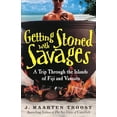 thumbnail image 1 of Pre-Owned Getting Stoned with Savages: A Trip Through the Islands of Fiji and Vanuatu (Paperback) 0767921992 9780767921992, 1 of 1