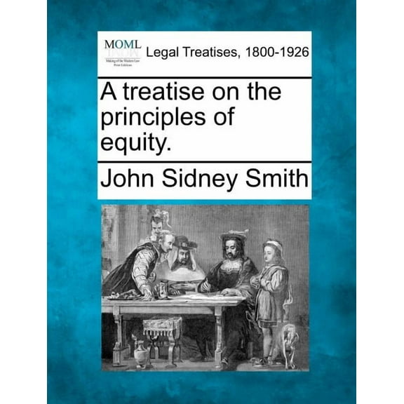 A treatise on the principles of equity. (Paperback)