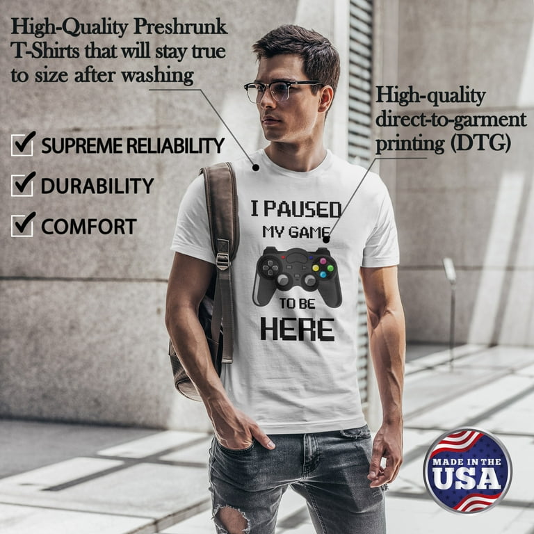 Greenyef Graphics I Paused My Game to Be Here Video Gamer Gift for