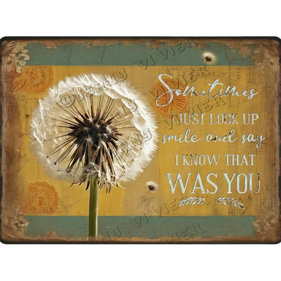 Dandelion Decor Just Look Up Smile Say I Know That Was You Garden Sign, Rustic Wall Art Home Decoration, Inspirational Signs Gift, Aluminum, 12x16 Inches Metal Sign