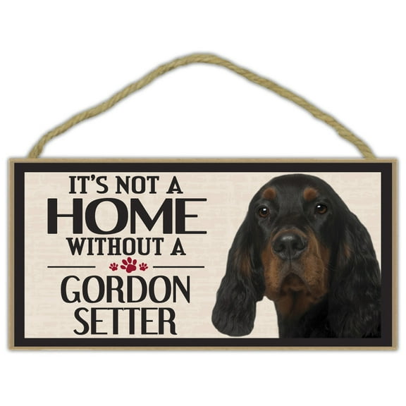 Wood Sign: It's Not A Home Without A GORDON SETTER | Dogs, Gifts, Decorations