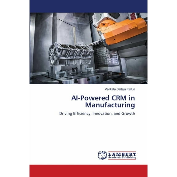 AI-Powered CRM in Manufacturing, (Paperback)