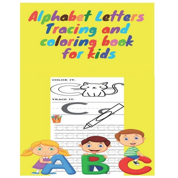 Alphabet Letters Tracing and coloring for kids : Alphabet Letter Tracing, Letter Tracing Book, Toddler Learning Activities, Animal alphabet, Coloring alphabet for kids ages 2 - 4 (Paperback)