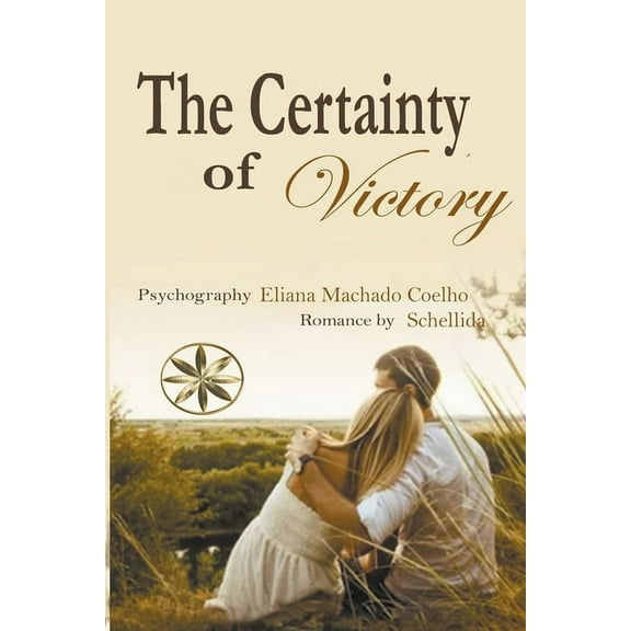 Eliana Machado Coelho & Schellida The Certainty of Victory, (Paperback)