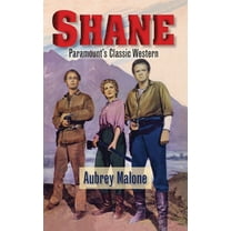 Shane - Paramount's Classic Western (hardback), (Hardcover)