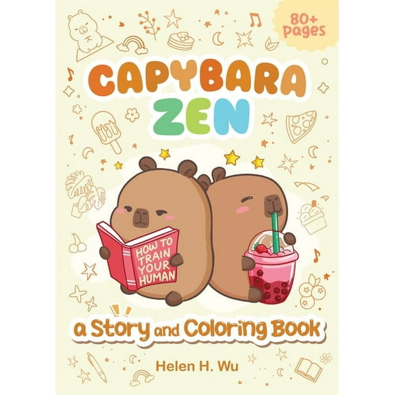 Capy Capybara Capybara Zen: A Story and Coloring Book, (Paperback)