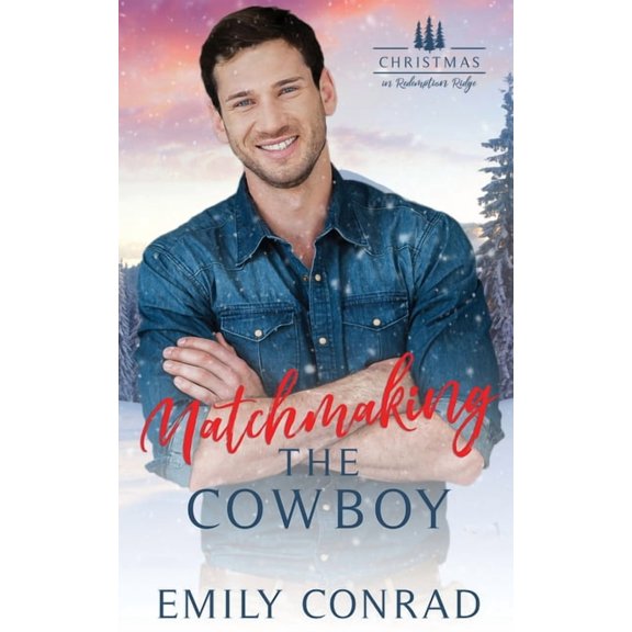 Christmas in Redemption Ridge Matchmaking the Cowboy, Book 9, (Paperback)
