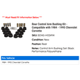 thumbnail image 2 of Rear Control Arm Bushing Kit - Compatible with 1984 - 1995 Chevy Corvette 1985 1986 1987 1988 1989 1990 1991 1992 1993 1994, 2 of 2