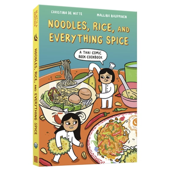 Pre-Owned Noodles, Rice, and Everything Spice: A Thai Comic Book Cookbook (Paperback) by Christina de Witte, Mallika Kauppinen