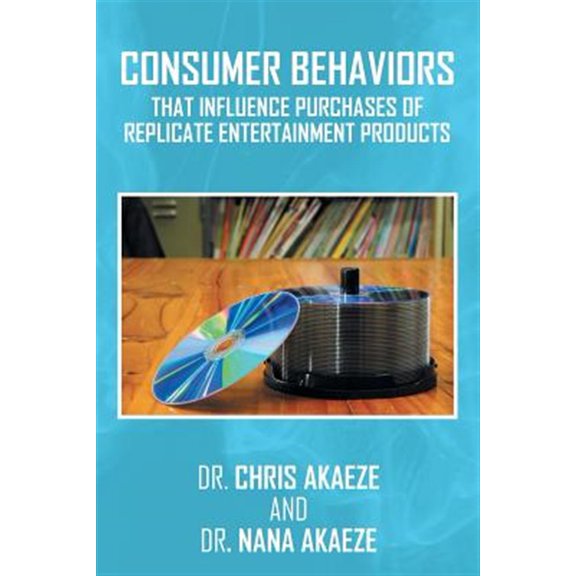 Pre-Owned Consumer Behaviors That Influence Purchases of Replicate Entertainment Products (Paperback)