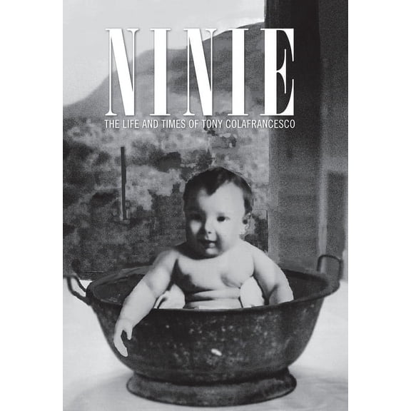 Ninie : The Life and Times of Tony Colafrancesco