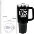 thumbnail image 2 of Old Lives Matter Birthday Gifts for Men Unique, Funny Gifts for Dad, Him, Grandpa, Old Man, Retirement Gifts for Men - American Flag 40oz Tumbler with Handle and Straw, 2 of 6