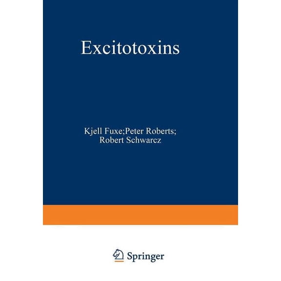 Wenner-Gren Center International Symposi Excitotoxins: Proceedings of an International Symposium Held at the Wenner-Gren Center, Stockholm, August 26-27, 1982, Book 39, (Paperback)