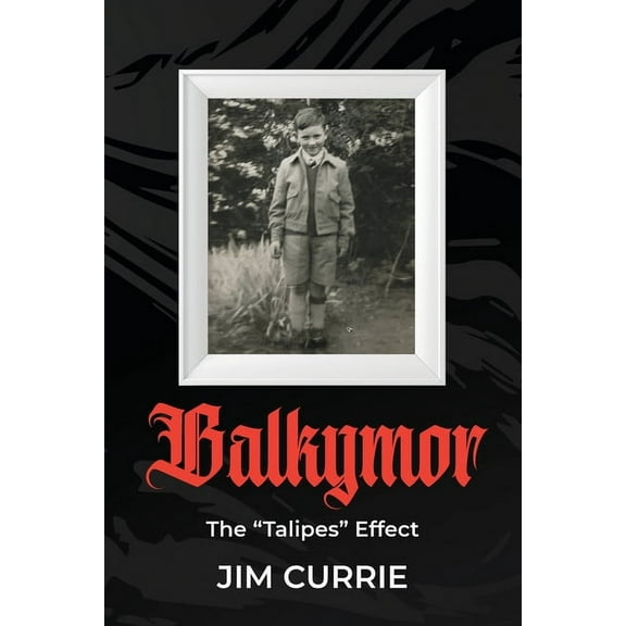 Balkymor: The "Talipes" Effect, (Paperback)