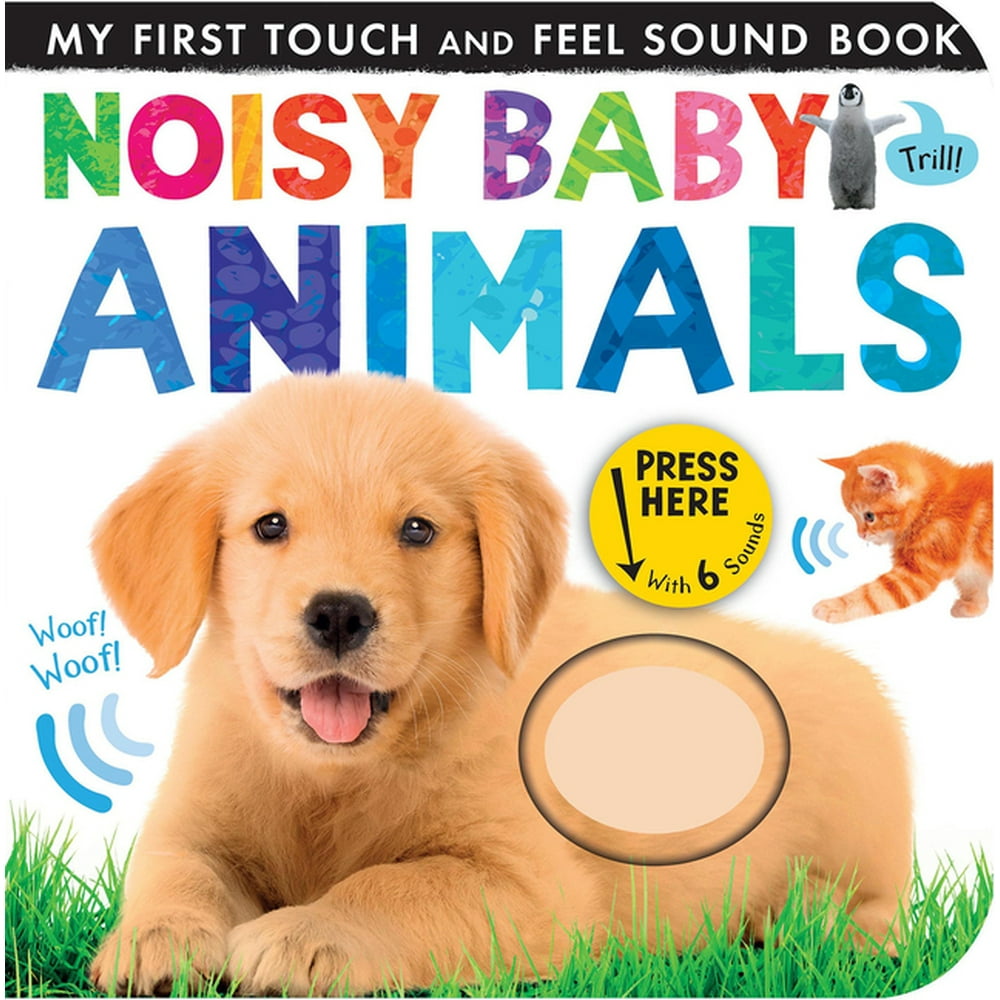 My First: Noisy Baby Animals (Board book) - Walmart.com - Walmart.com