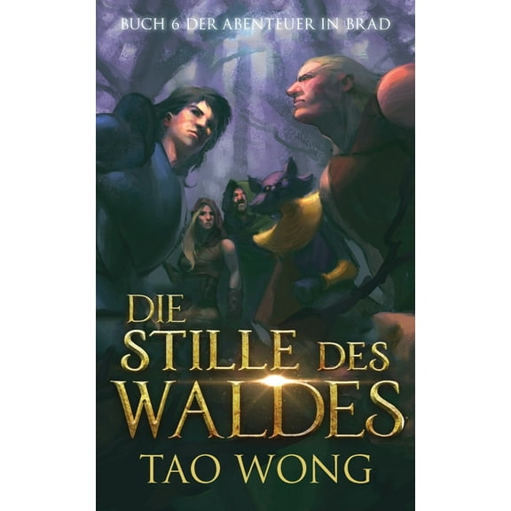 Abenteuers in Brad Die Stille des Waldes: Ein LitRPG Roman, Book 6, (Paperback)