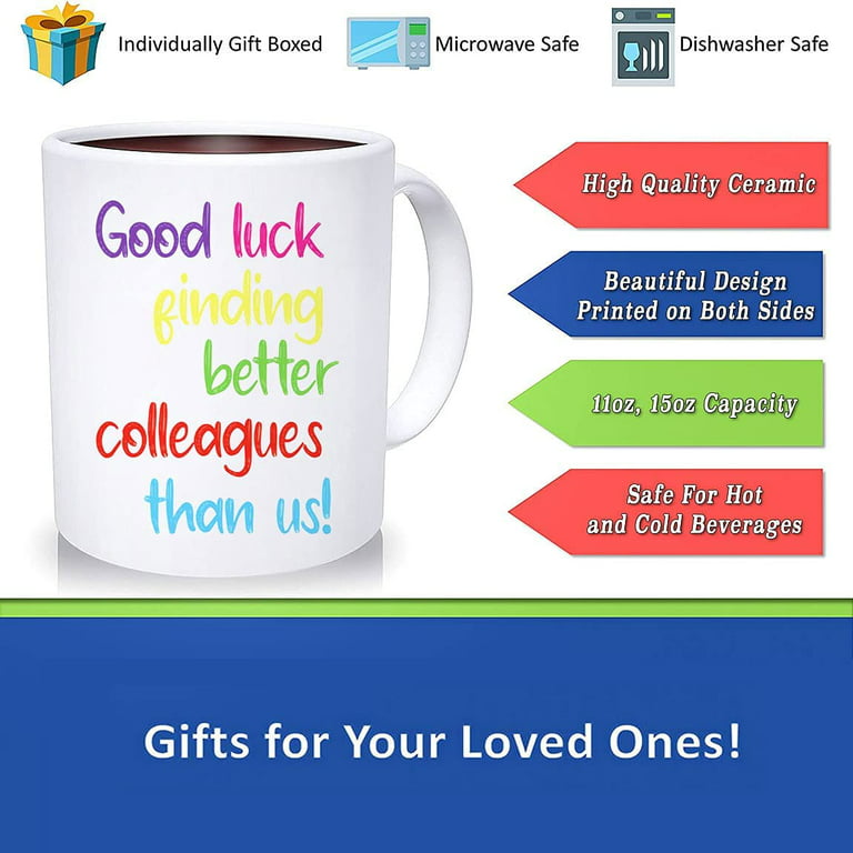 Coffee Mugs Good Luck Finding Better Coworkers Funny Gifts for Colleague Coffee  Lovers 11oz 15oz White Mug Christmas Gift 