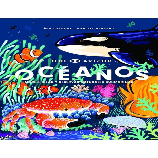 OCEANOS MARES ISLAS Y RESERVAS NATURALES SUBMARINAS MOSQUITO BOOKS TAPA DURA