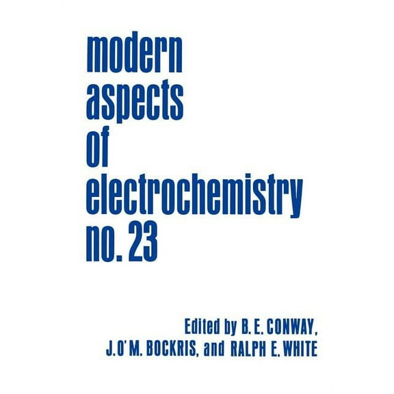 Modern Aspects of Electrochemistry Modern Aspects of Electrochemistry 23, Book 23, (Hardcover)