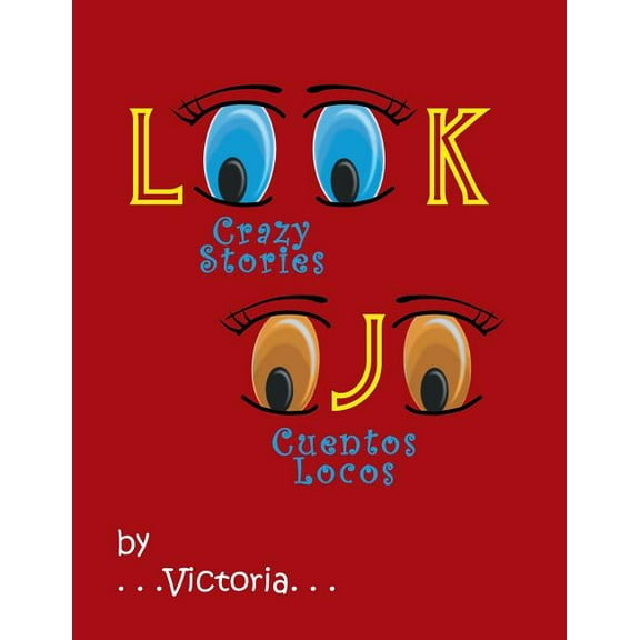 Look / Ojo 1: Crazy Stories / Cuentos Locos, (Paperback)