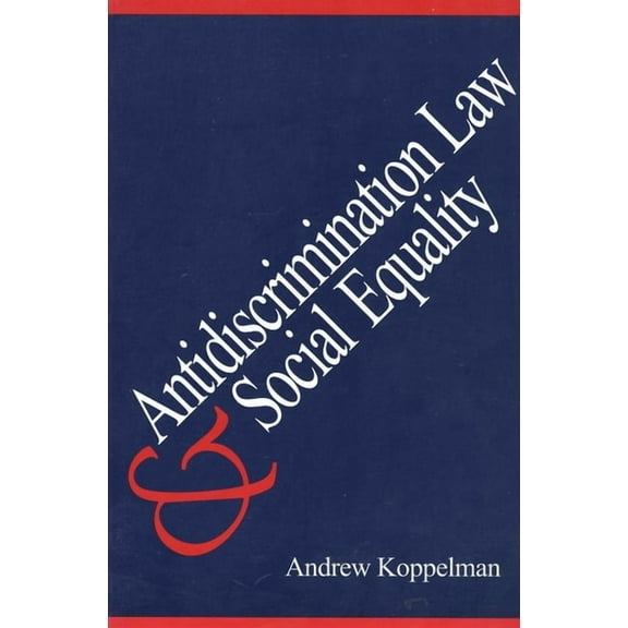 Antidiscrimination Law and Social Equality (Paperback)