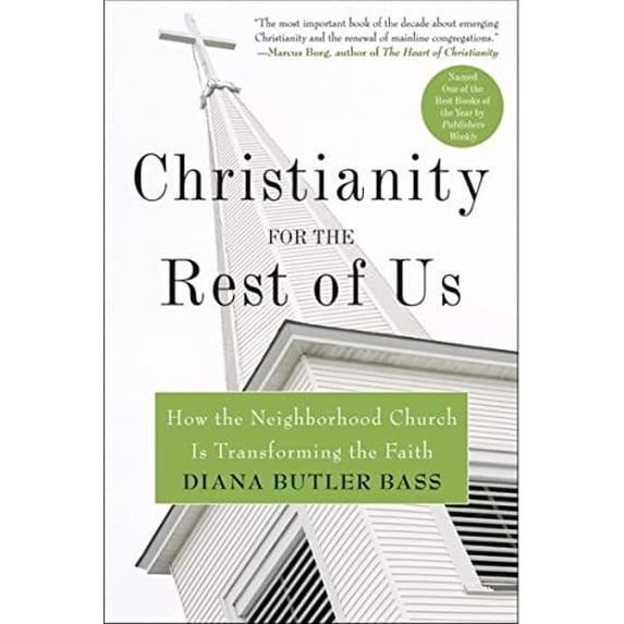 Pre-Owned Christianity for the Rest of Us: How the Neighborhood Church Is Transforming the Faith, 9780060859497, 0060859490, Paperback, Reprint edition