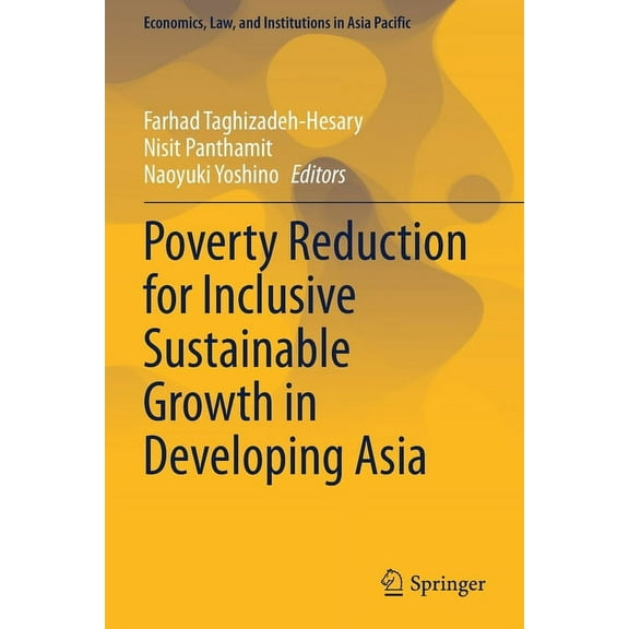 Economics, Law, and Institutions in Asia Poverty Reduction for Inclusive Sustainable Growth in Developing Asia, (Paperback)