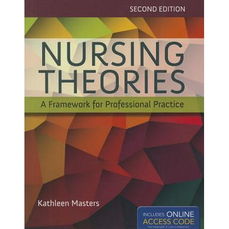 Nursing Theories : A Framework for Professional
