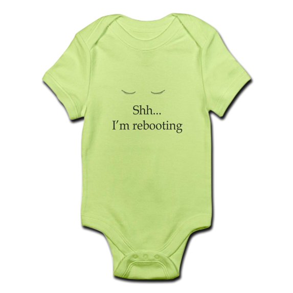 CafePress - Shh... I'm Rebooting Infant Bodysuit - Baby Light Bodysuit
