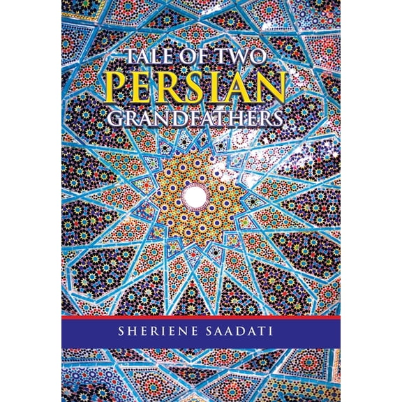 Tale of Two Persian Grandfathers