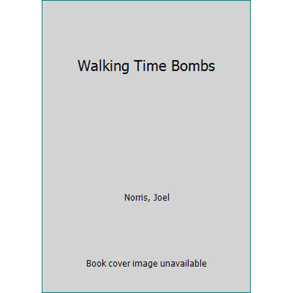 Pre-Owned Walking Time Bombs (Unknown) 0553289969 9780553289961