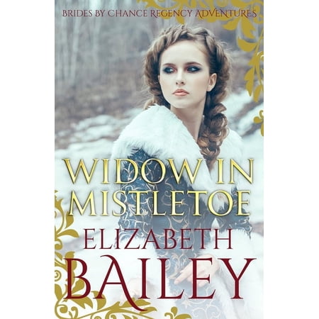 The Brides by Chance Regency Adventures Widow In Mistletoe Book 7 (Paperback)