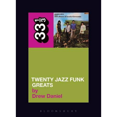 33 1/3: 20 Jazz Funk Greats (Paperback) (Best Of British Jazz Funk)
