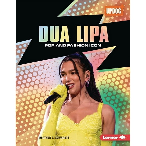 In the Spotlight (Updog Books (Tm)) Dua Lipa: Pop and Fashion Icon, (Hardcover)