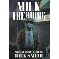 Whiskers in the Dark Milk Treading, Book 1, (Hardcover)