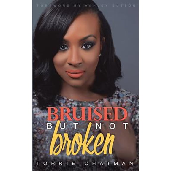 Pre-Owned Bruised But Not Broken (Paperback) 1533301824 9781533301826
