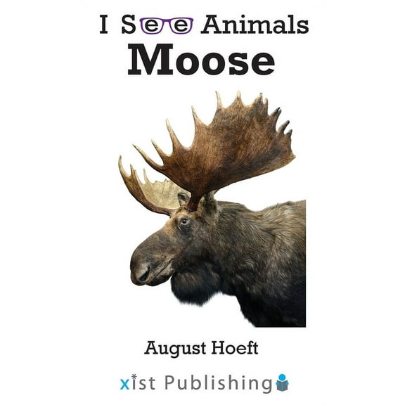 I See Animals: Moose (Hardcover)