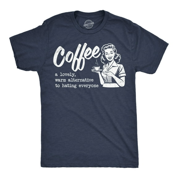 Mens Funny T Shirts Coffee A Lovely Warm Alternative To Hating Everyone Sarcastic Graphic Novelty Tee For Men Graphic Tees