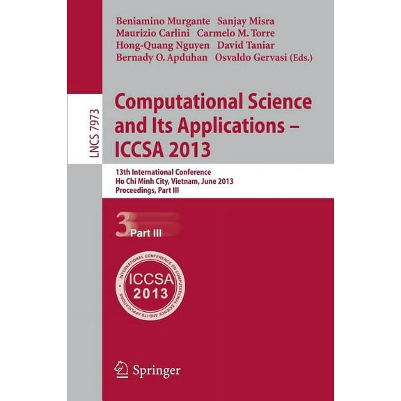 Computational Science and Its Applications -- Iccsa 2013: 13th International Conference, Iccsa 2013, Ho CHI Minh City, V, (Paperback)