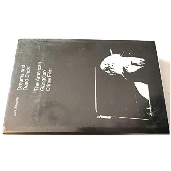 Pre-Owned Dreams and Dead Ends: American Gangster/Crime Film Hardcover