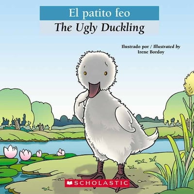 Pre-Owned Bilingual Tales: El Patito Feo / The Ugly Duckling (Paperback) 0439773768 9780439773768