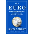 thumbnail image 1 of Pre-Owned The Euro: How a Common Currency Threatens the Future of Europe (Hardcover) 039325402X 9780393254020, 1 of 1