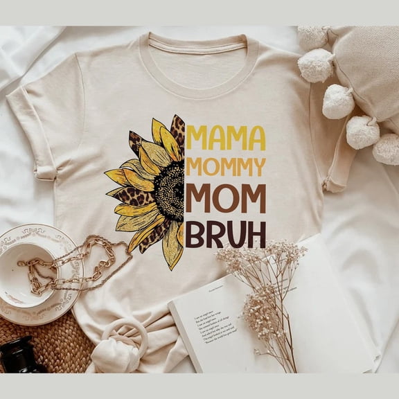 Tee Clo Mama Mommy Mom Bruh Sunflower T-Shirt Mother’s Day Family Gift Tee, Full Size S-5XL