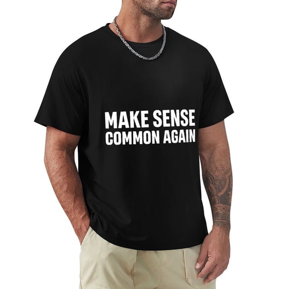 Make Sense Common Again Men's HD Print Classic Short Sleeve T-Shirts Black M