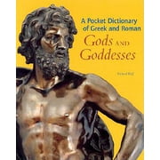A Pocket Dictionary of Greek and Roman Gods and Goddesses