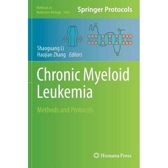 Methods in Molecular Biology Chronic Myeloid Leukemia: Methods and Protocols, Book 1465, (Hardcover)