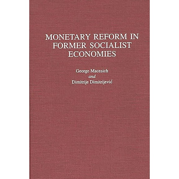 Advances in Trace Substances Research Monetary Reform in Former Socialist Economies, (Hardcover)