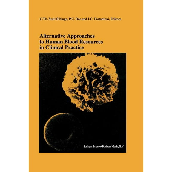 Developments in Hematology and Immunolog Alternative Approaches to Human Blood Resources in Clinical Practice: Proceedings of the Twenty-Second International Sym, Book 33, (Paperback)