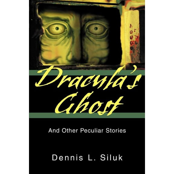 Dracula's Ghost : And Other Peculiar Stories (Paperback)