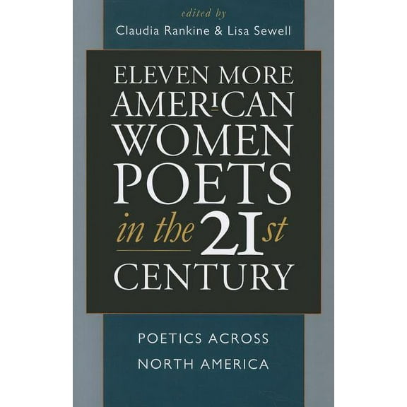 American Poets in the 21st Century: Eleven More American Women Poets in the 21st Century: Poetics Across North America (Paperback)